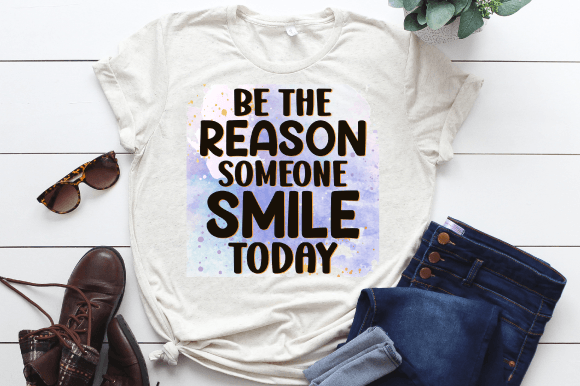 Be the Reason Someone Smile Today PNG Review