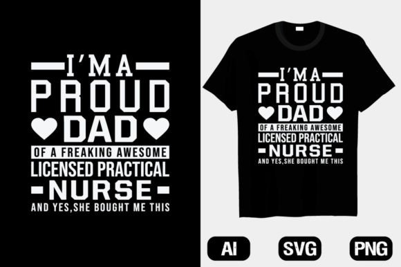 Dad Freaking Practical Nurse T-shirts Review