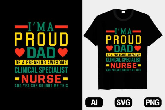 Dad Proud Clinical Nurse T-shirt Design Review