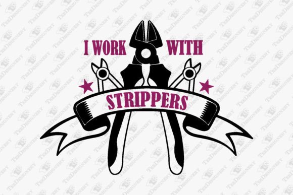I Work with Strippers Funny Electrician Design Review