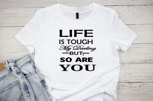 Life is Tough My Darling but, so Are You Review