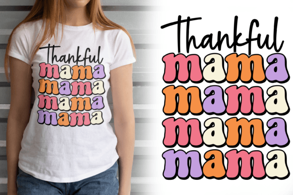 Thankful Mama: A Designer's Take on Thanksgiving T-Shirt